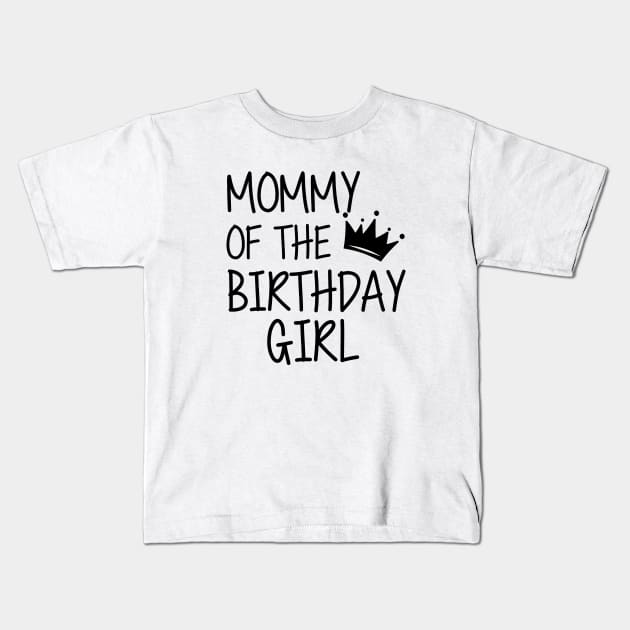 Mommy of the birthday girl Kids T-Shirt by KC Happy Shop